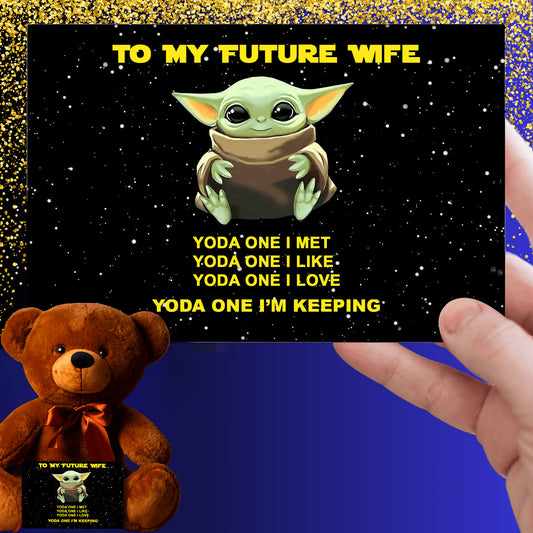 To My Future Wife - Yoda One I'm Keeping - FW16