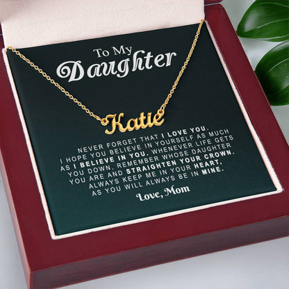 To My Daughter - Never Forget That I Love You - Customized Name Necklace - D03